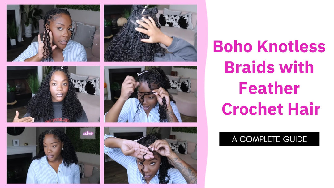 Boho Knotless Braids with Feather Crochet Hair — A Complete Guide