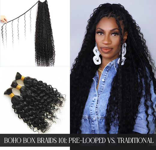 Boho Box Braids 101 Pre-looped vs. Traditional