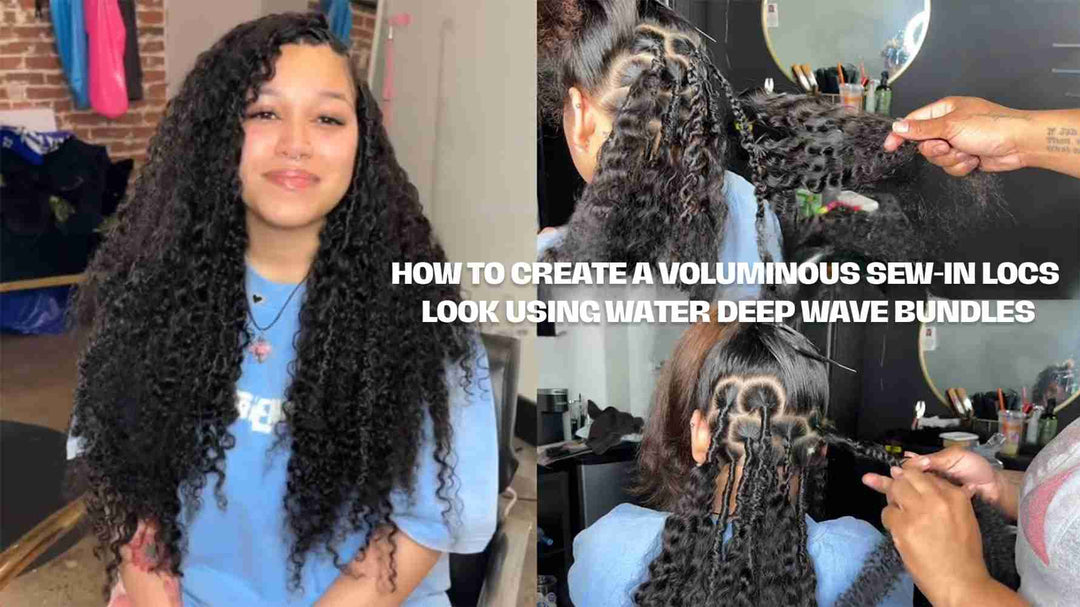 How to Create a Voluminous Sew-In Locs Look Using Water Deep Wave Bundles