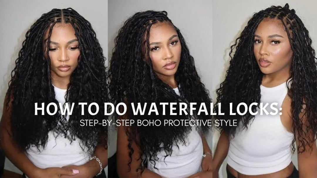 How to Do Waterfall Locks-Step-by-Step Boho Protective Style