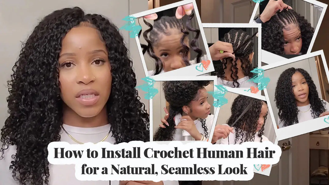 How to Install Crochet Human Hair for a Natural, Seamless Look