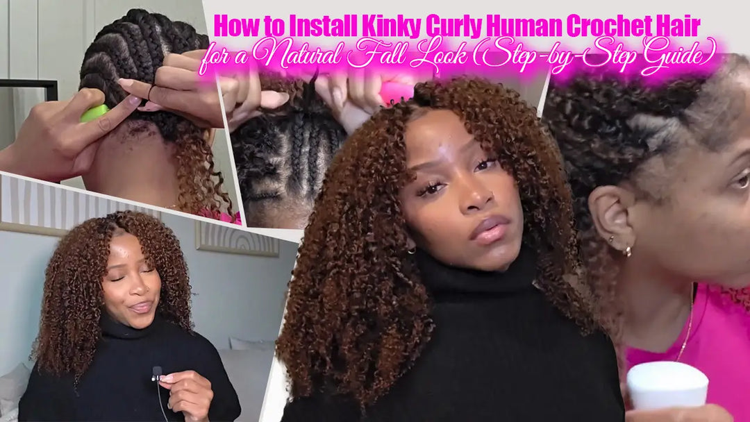 How to Install Kinky Curly Human Crochet Hair for a Natural Fall Look (Step-by-Step Guide)