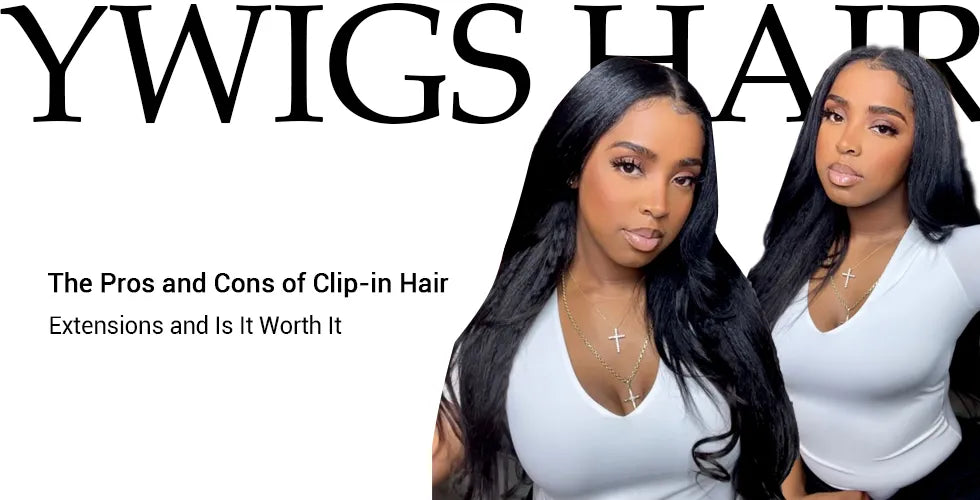 The Pros and Cons of Clip-in Hair Extensions and Is It Worth It?