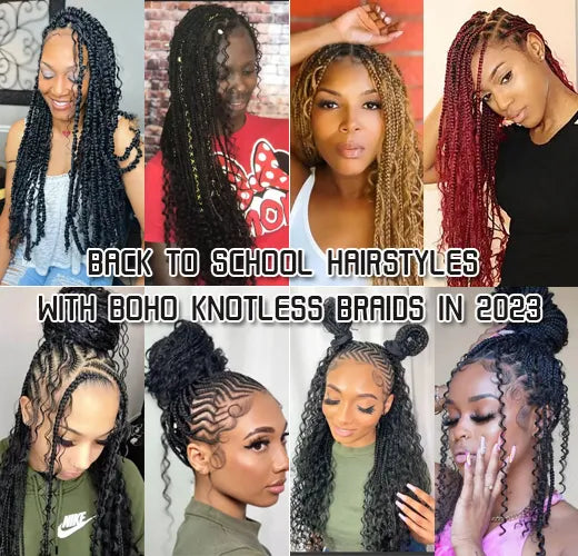 Back to School Confidence: Unleash Your Beauty with Boho Knotless