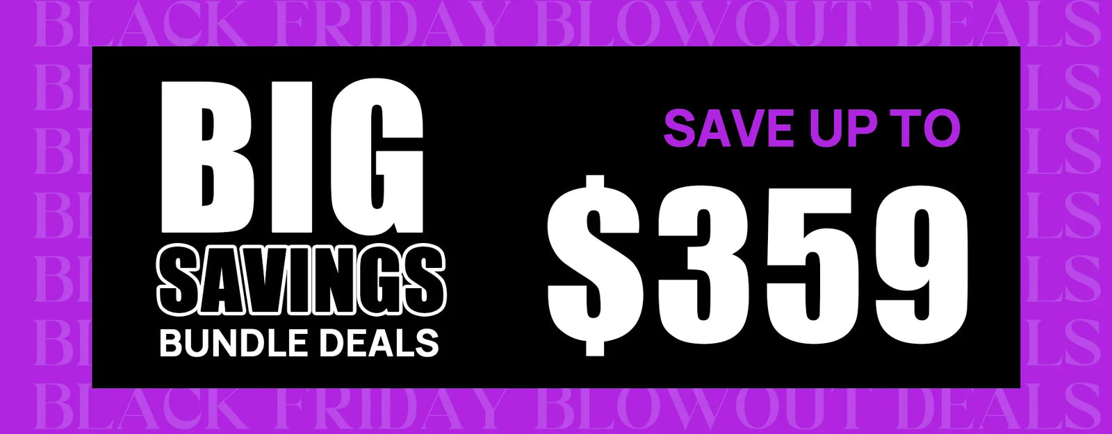 BUNDLE DEAL SAVE UP TO $369