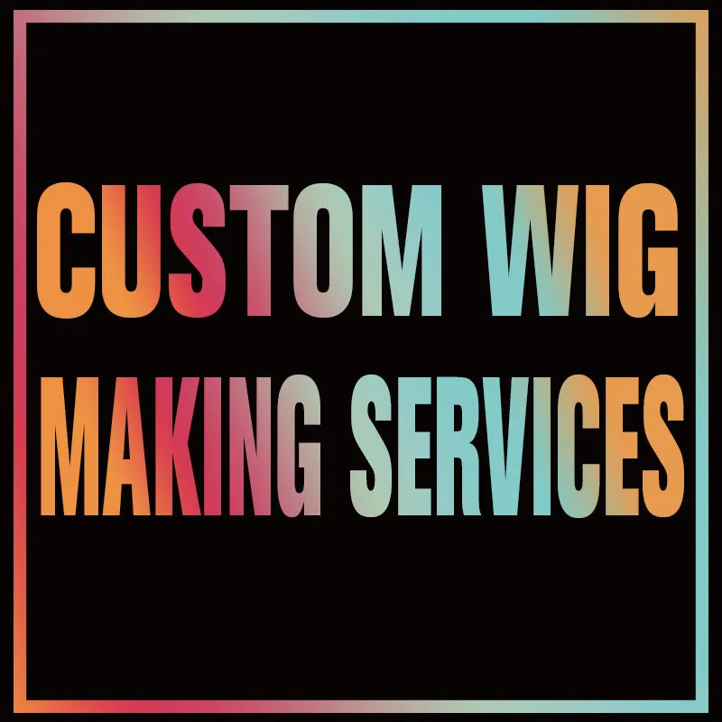 CUSTOM WIG MAKING SERVICES